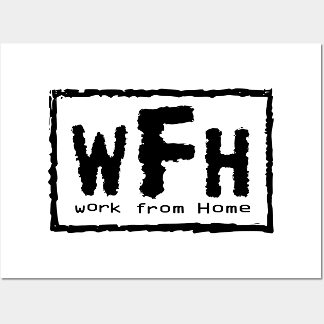 Work From Home Wall Art by Tee4daily